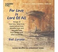 Gef Lucena - For Love Is Lord of All