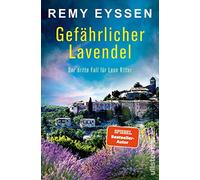 Gefährlicher Lavendel: Der dritte Fall für Leon Ritter | Die Bestseller-Reihe aus Südfrankreich | Strandlektüre für Fans von Provence, Côte d'Azur und Mord: 3