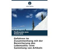 Gefahren im Zusammenhang mit der Bereicherung des Lebensstils: eine Sammlung von Artikeln