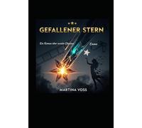 Gefallener Stern - Ein Roman über zweite Chancen