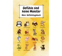 Gefühle sind keine Monster - Edition Orange: Mein Gefühlstagebuch (Gefühle sind keine Monster - Gefühlstagebuch für Kinder)