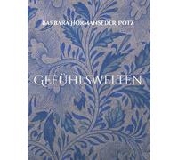 Gefühlswelten: Meine Welt in Wort und Schrift