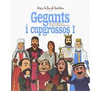 Gegants i capgrossos I. Dels barris barcelonins de les antigues viles del Pla de: 4 (Grups Festius de Barcelona)