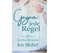 Gegen jede Regel: 1 (Alinta Bay Roman)