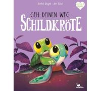 Geh deinen Weg, Schildkröte: Ein Bilderbuch für Kinder ab 3 Jahren über Mut und Zusammenhalt