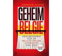 Geheim België: De geschiedenis van de inlichtingendiensten 1830-2022