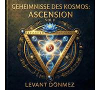 Geheimnisse des Kosmos: Ascension: Buch 2