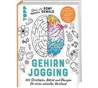 Gehirnjogging - 365 Strategien, Rätsel und Übungen für einen scharfen Verstand: Trainiere Aufmerksamkeit, Kurz- und Langzeitgedächtnis sowie assoziatives- und räumliches Denken