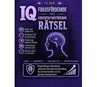 Gehirnjogging: Die ultimative leichte Rätselsammlung für Erwachsene: 780 einsteigerfreundliche Sudoku-, Wortsuche-, Kreuzworträtsel-, Kryptogramm-, ... Lösungsteil (Gehirnjogging-Kollektion -I)