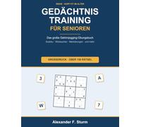 Gehirnjogging & Gedächtnistraining für Senioren: Das große Rätselbuch in Großdruck | Über 150 abwechslungsreiche Übungen: Sudoku, Wortsuchen, Merkübungen & mehr - von leicht bis anspruchsvoll