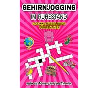 Gehirnjogging im Ruhestand: Das XXL-Rätselbuch für Rentner - Geschenkidee zum Renteneintritt für Frauen
