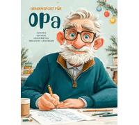 Gehirnsport für Opa - Sudoku, Suchsel u. Logikrätsel. Denksport für die Weihnachtszeit. 180 Rätsel inkl. Lösungen. 3 Schwierigkeitsstufen: Ein tolles Geschenk für die besten Opas der Welt.