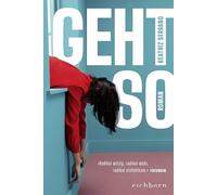 Geht so: Roman. Der große Überraschungserfolg aus Spanien | 'Klug und urkomisch, auch - oder gerade - weil man sich selbst darin wiedererkennt.' ELENA MEDEL