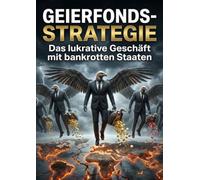 Geierfonds-Strategie: Das lukrative Geschäft mit bankrotten Staaten