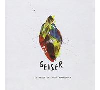 Geiser - Lo Mejor Del Rock Emergente