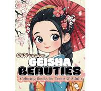 Geisha Coloring Book: 101 Beautiful Geisha Images with Chibi Version for Adults and Teens for Relaxation and Stress Relief
