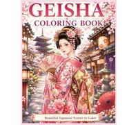 Geisha Coloring Book: Beautiful Japanese Scenes to Color