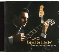 Geisler,Ladi - Those Were The Days