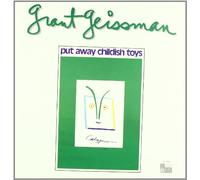 Geissman Grant - Put Away Childish Toys [Vinilo]