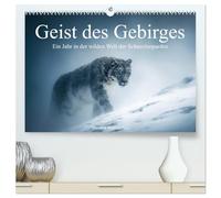 Geist des Gebirges - Ein Jahr in der wilden Welt der Schneeleoparden (hochwertiger Premium Wandkalender 2026 DIN A2 quer), Kunstdruck in Hochglanz: Ein Jahr mit Schneeleoparden