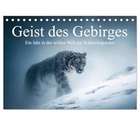 Geist des Gebirges - Ein Jahr in der wilden Welt der Schneeleoparden (Tischkalender 2026 DIN A5 quer), CALVENDO Monatskalender: Ein Jahr mit Schneeleoparden