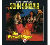 Geisterjäger John Sinclair: Die Werwolf-Sippe: Flg. 47