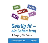 Geistig fit, ein Leben lang: Anti-Aging für das Gehirn
