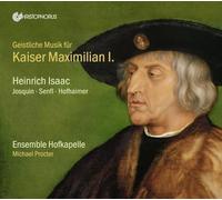 Geistliche Musik fur Kaiser Maximilian I.