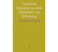 Geistliche Stimmen aus dem Mittelalter zur Erbauung