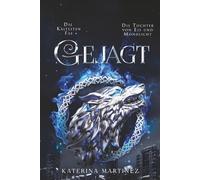Gejagt: Die Tochter von Eis und Mondlicht - Ein Fantasy-Liebesroman (Die Kältesten Fae)
