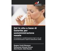 Gel in situ a base di Gelerite per somministrazione nasale: Formulazione e caratterizzazione di gel in situ per la somministrazione nasale di salbutamolo solfato