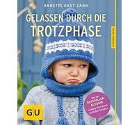 Gelassen durch die Trotzphase