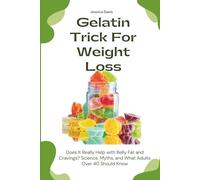 Gelatin Trick For Weight Loss: Does It Really Help with Belly Fat and Cravings? Science, Myths, and What Adults Over 40 Should Know