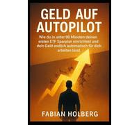 Geld auf Autopilot: Wie du in unter 90 Minuten deinen ersten ETF Sparplan einrichtest und dein Geld endlich automatisch für dich arbeiten lässt.