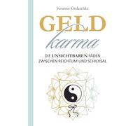 Geldkarma: Die unsichtbaren Fäden zwischen Reichtum und Schicksal
