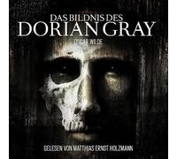 Gelesen Von Matthias Ernst Hol - Das Bildnis des Dorian Gray