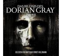 Gelesen Von Matthias Ernst Hol - Das Bildnis des Dorian Gray