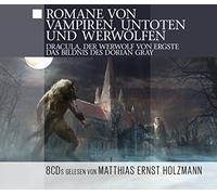 Gelesen Von Matthias Ernst Holzmann - Romane Von Vampiren, Untoten & Werwölfen