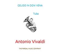 GELIDO IN OGNI VENA Tuba: Antonio Vivaldi