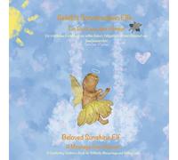 Geliebte Sonnenschein Elfe: Ein Gruß aus dem Himmel - Beloved Sunshine Elf: A Message from Heaven: Ein tröstliches Kinderbuch zur stillen Geburt, ... Book for Stillbirth, Miscarriage, an