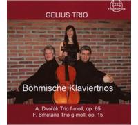 Gelius Trio - Dvorak - Smetana: Bohemia Piano Trio