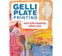 Gelli Plate Printing – Monoprint de técnicas mixtas sin prensa