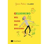 Gelsomino nel paese dei bugiardi (Gianni Rodari. I classici)