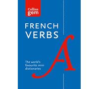 Gem French Verbs: The world’s favourite mini dictionaries (Collins Gem)