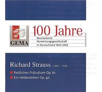 Gema 100 Jahre Musikalische Verwertungsgesellschaft in Deutschland 1903-2003,Richard Strauss (1864-1949),Festliches Präludium Op.61,Ein Heldenleben Op.40