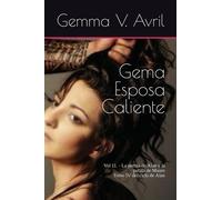 Gema Esposa Caliente: Vol 11. - La perrita de Alan y la putilla de Mauro - Tomo IV (Gema Esposa Caliente - Colección completa)