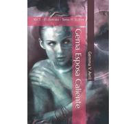 Gema Esposa Caliente: Vol 7. - El contrato - Tomo IV: El final (Gema Esposa Caliente - Colección completa)