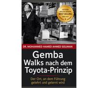 Gemba Walks nach dem Toyota-Prinzip: Der Ort, an dem Führung gelehrt und gelernt wird (Lean Foundations & Advanced AI Applications Series)