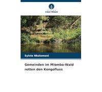 Gemeinden im Miombo-Wald retten den Kongofluss
