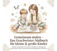 Gemeinsam malen- Das Geschwister - Malbuch für kleine & große Kinder: Einfache Ausmalbilder ab 3 Jahren & detailreiche Mandalas für ältere Kinder | Kreative Beschäftigung ohne Bildschirm